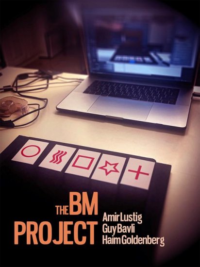 Haim Goldenberg and Guy Bavli - The BM Project (Video+Graphics)